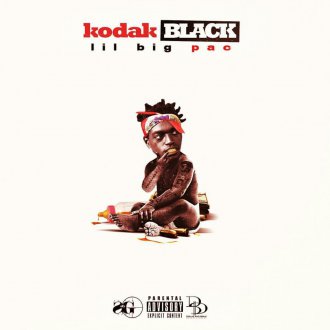 Kodak Black - Lil B.I.G. Pac 