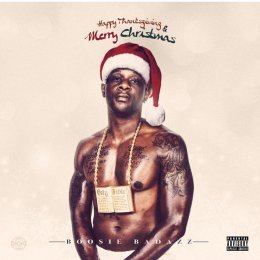 Boosie Badazz - Happy Thanksgiving_Merry Christmas