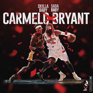 Sada Baby x Skilla Baby - Carmello Bryant