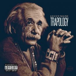 Gucci Mane - Trapology 